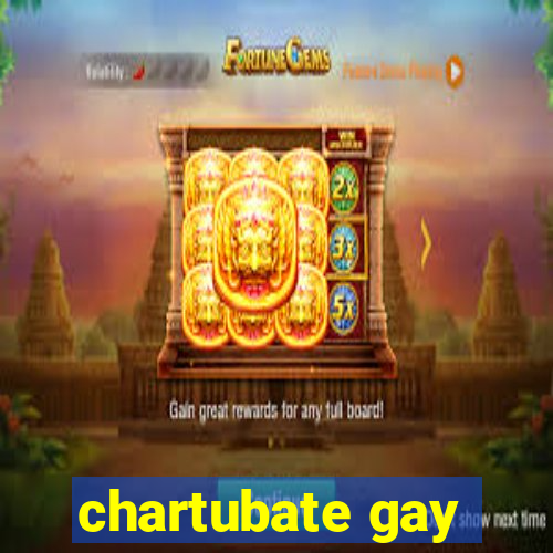 chartubate gay